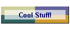 Cool Stuff!