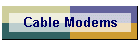 Cable Modems