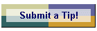 Submit a Tip!